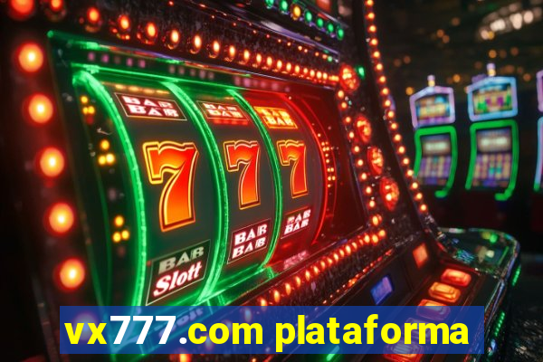 vx777.com plataforma